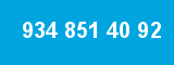 934 851 40 92